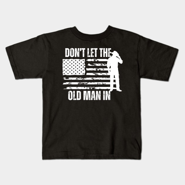 Don't let the old man in Kids T-Shirt by aesthetice1